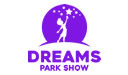 Dreams Park Show